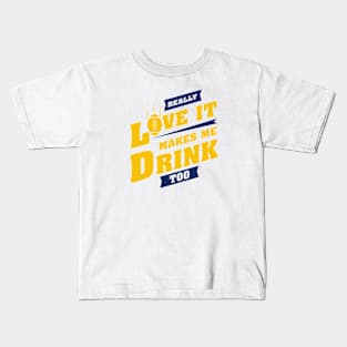 Love Football And Makes Me Drink Too With LOS ANGELES Football Team Color Kids T-Shirt